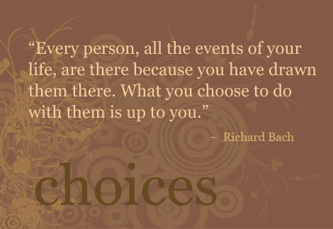 How to make better choices, Law of Attraction, Richard Bach, Motivational Speaker, Inspirational Speaker, Suicide Speaker, Depression Expert